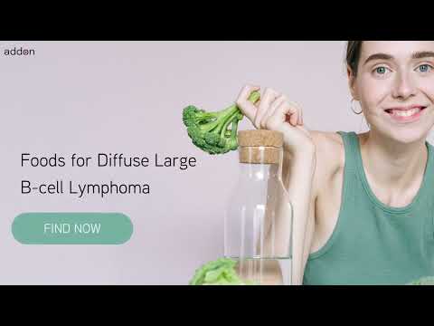 Foods for Diffuse Large B cell Lymphoma!